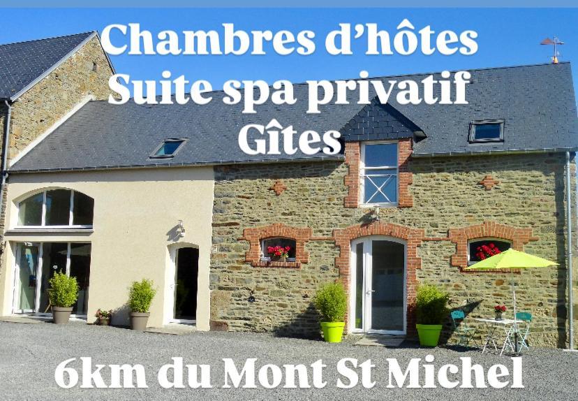 Le Relais De La Hardiesse 6Km Mont St Michel - Chambres Doubles - Suite Spa Privatif Courtils Eksteriør billede